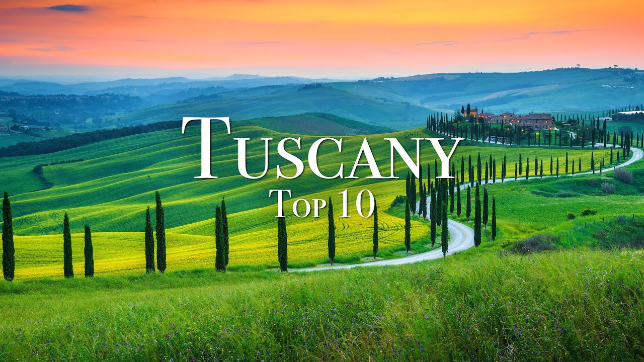 Top 10 Places To Visit In Tuscany - 4K Travel Guide