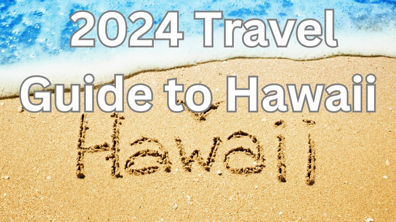 2024 Travel Guide to Hawaii