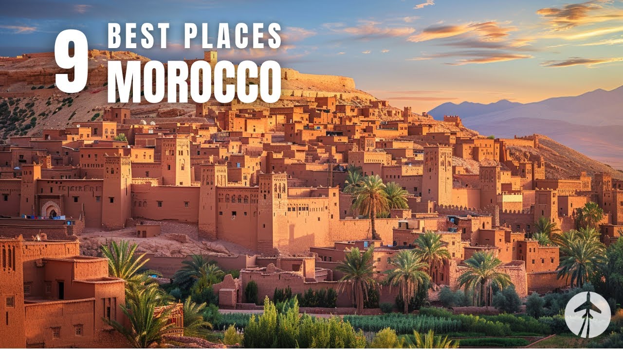 9 Beautiful Places to Visit in Morocco | Must See Morocco Travel Guide
