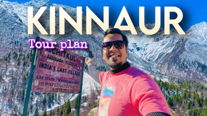 Kinnaur Tour Plan and Budget | Detailed A-Z Travel Guide | Top Tourist places to visit in Kinnaur